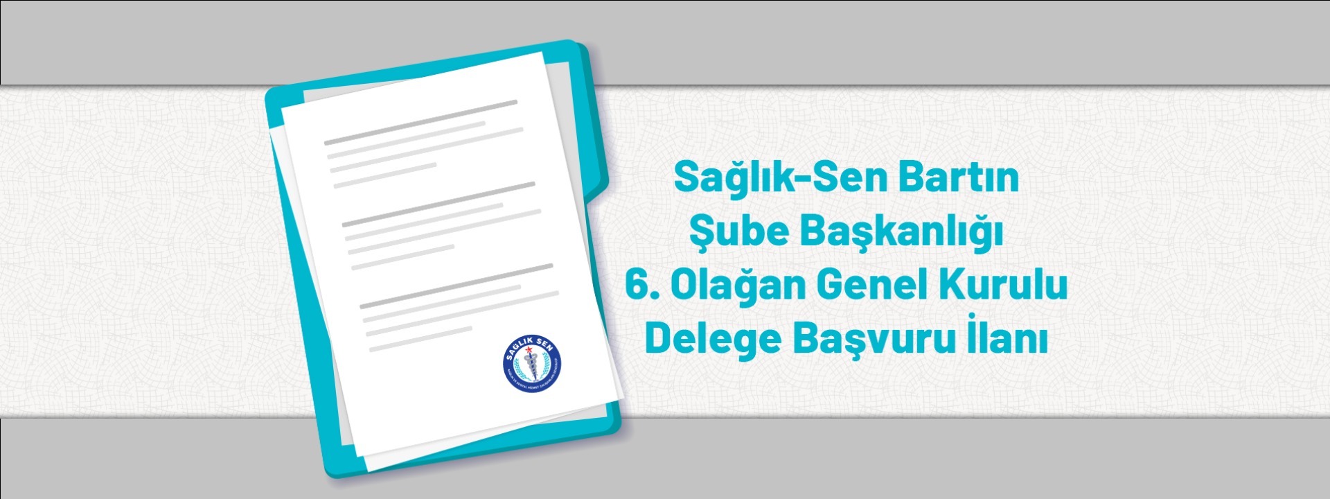 Sağlık-Sen Bartın Şube Başkanlığı 6. Olağan Genel Kurulu Delege Başvuru İlanı