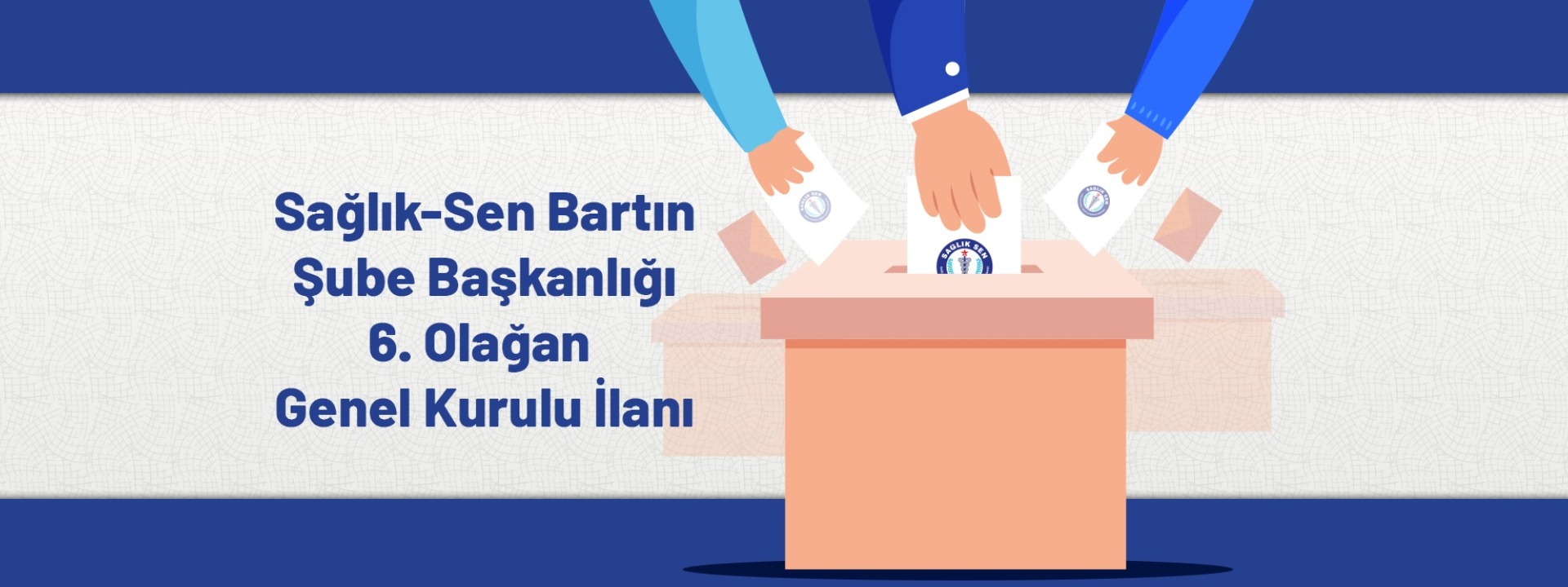Sağlık-Sen Bartın Şube Başkanlığı 6. Olağan Genel Kurulu İlanı